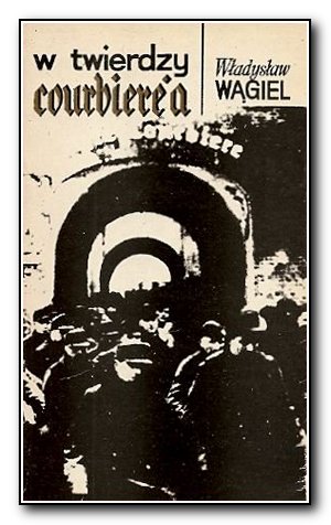 W twierdzy Courbiere'a - W�adys�aw W�giel